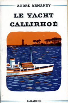 Le yacht Callirhoé. ARMANDY André