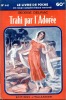 Trahi par ladorée . DELRAC Georges