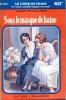 Sous le masque de haine . DESVALLIERS Claude