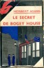 Le secret de Bogey House (The Secret of Bogey House) . ADAMS Herbert