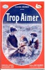 Trop aimer. HENRIO Claude
