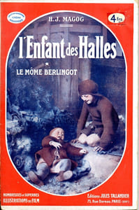 L'enfant des Halles (Roman dramatique) en 2 volumes