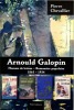 Arnould Galopin - Homme de lettres et romancier populaire 1863 - 1934. CHEVALLIER Pierre