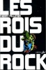 Les rois du rock. PELLETIER Thierry