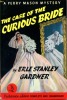 The case of the Curious Bride . GARDNER Erle Stanley