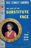 The case of the Substitute Face . GARDNER Erle Stanley