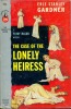 The case of the Lonely Heiress . GARDNER Erle Stanley