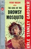 The case of the Drowsy Mosquito . GARDNER Erle Stanley