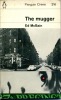 The Mugger . McBAIN Ed
