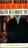 Death in a White Tie . MARSH Ngaio