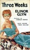 Three Weeks (Queen of Passion and Romance). GLYN  Elinor