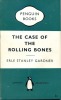 The Case of the Rolling Bones . GARDNER Erle Stanley
