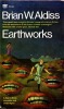 Earthworks. ALDISS Brian W.