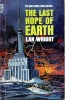 The Last Hope of Earth. WRIGHT Lan 