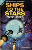 Ships to the Stars / The Million Year Hunt. LEIBER Fritz / BULMER Kenneth