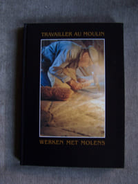 Travailler au moulin - Werken met molens