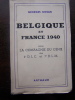 Belgique et France 1940 avec la compagnie du génie des 4° D.C.L. et 7° D.L.M.. KOSAK Georges
