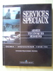 Services spéciaux - armes, techniques, missions - GCMA - Indochine 1950/54. MUELLE Raymond et DEROO Eric