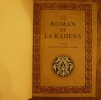 Le Roman de la Kahena, d'après les anciens textes arabes. . Magali-Boisnard