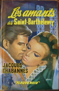 Les Amants de la Saint-Barthélemy. . Chabannes (Jacques)