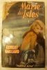 Marie des Isles. Tome 1. . Gaillard (Robert)