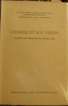 L'Homme et son destin, d'après les penseurs du Moyen-Age. . Collectif