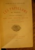 Les Papillons de France. Histoire naturelle. Moeurs, Chasse, Préparation, Collections. . [Guide du jeune naturaliste]