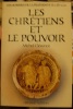 Les Chrétiens et le Pouvoir. . Clévenot (Michel)