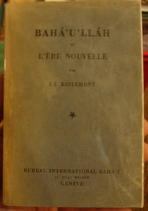 Baha'U'llah et l'ère nouvelle.