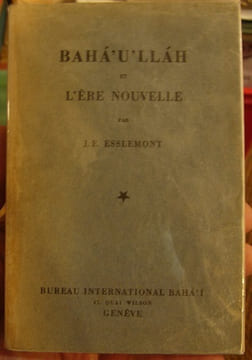 Baha'U'llah et l'ère nouvelle. . Esslemont (J.E.)