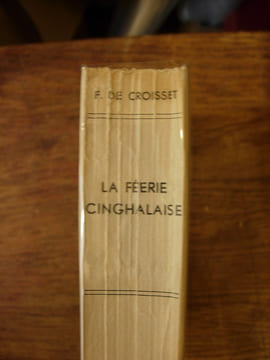 La Féerie cinghalaise. Ceylan avec les Anglais. . Croisset (Francis de)