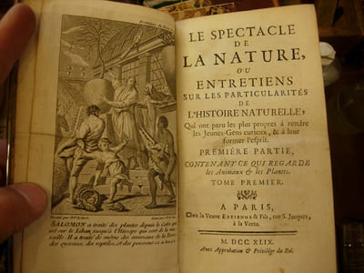 Le Spectacle de la Nature, ou entretiens sur les particularités de l'Histoire Naturelle, qui ont paru les plus propres à rendre les Jeunes-Gens curieux, & à leur former l'esprit. 