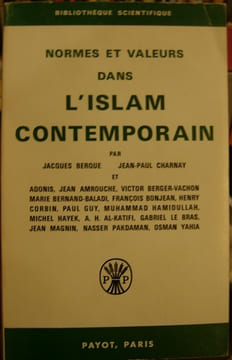 Normes et valeurs dans l'Islam contemporain. . Berque (Jacques), Charnay (Jean-Paul)