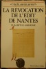 La Révocation de l'édit de Nantes. . Labrousse (Elisabeth)