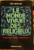 Le Monde vivant des religieux. Dominicains, Jésuites, Bénédictins,.... Moulin (Léo)