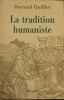 La tradition humaniste, VIIIe siècle av. J.-C. - XXe siècle après J.-C. . Quilliet (Bernard)