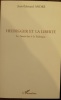 Heidegger et la liberté. Le Dasein face à la Technique. . André (Jean-Edouard)