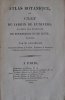 Atlas botanique ou clef des jardins de l’Univers d’après les principes de Tournefort et de Linné.. LEFEBURE (Louis-François-Henri).