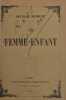 La Femme-enfant. Roman contemporain. MENDES (Catulle).