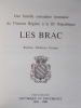 LES BRAC - Une famille consulaire lyonnaise de l'Ancien Régime  à la III ème République. Racines,Alliances,Fortune .. ZELLER (Olivier)