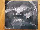 DUCHAMP-VILLON -LE CHEVAL MAJEUR. [COLLECTIF] CASSOU,APOLLINAIRE,PACH,DUCHAMP-VILLON...