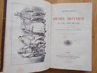 HENRI MONNIER SA VIE SON OEUVRE avec un catalogue complet de l'œuvre et 100 gravures en fac-smile