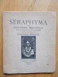 SERAPHYMA ,orné de lettrines et culs de lampes gravés sur bois par Gaspard-Maillol.