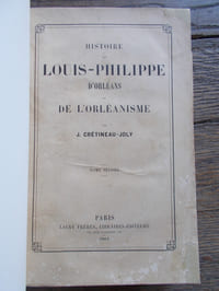 HISTOIRE DE LOUIS PHILIPPE d'ORLEANS ET DE L'ORLEANISME- (Tome second)