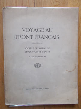 Voyage au front français organisé par la société des officiers de Genève -15 au 21 septembre 1919-. [COLLECTIF]+ FLEURY (Capitaine G.)