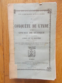 Les campagnes d'Alexandre -LA CONQUETE DE L'INDE et le voyage de Néarque .
