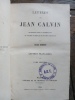 Lettres 
Recueillies pour la premi&egrave;re fois par Jules Bonnet
Lettres fran&ccedil;aises. Jean Calvin