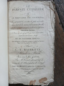 -Le parfait cuisinier, ou le bréviaire des gourmands 
  contenant les recettes les plus nouvelles dans l'art de la cuisine...
  Revu avec le plus grand soin par Mr Borel ci devant chef de cuisine
 de S.E. l'ambassadeur de Portugal.
  Paris, chez Beauce, 1833
  [4]+252 pages. Un frontispice et une planche dépliante.

-Le cuisinier étranger, pour faire suite au parfait cuisinier,
 contenant une notice raisonnée de tous les mets étrangers...
 Par un gastronome cosmopolite.
 suivi du
 patissier impérial
 ou recueil choisi de tous les meilleurs procédés 
 pour faire une patisserie...
Par M.R. patissier et homme de bouche
 Paris, Lacour, 1813
 136 pages

