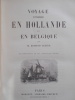 Voyage pittoresque en Hollande et en Belgique. TEXIER (Edmond)