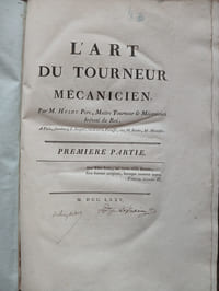 Descriptions des arts et métiers faites ou approuvées
par messieurs de l'Académie Royale des Sciences.
L'Art du tourneur mécanicien